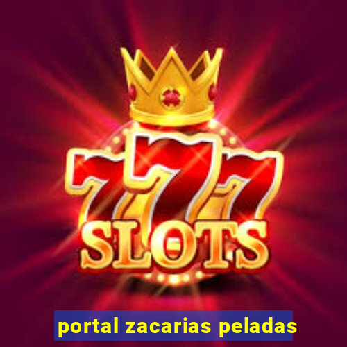 portal zacarias peladas